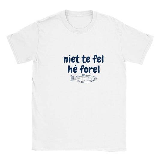 niet te fel hé forel - t-shirt kinderen