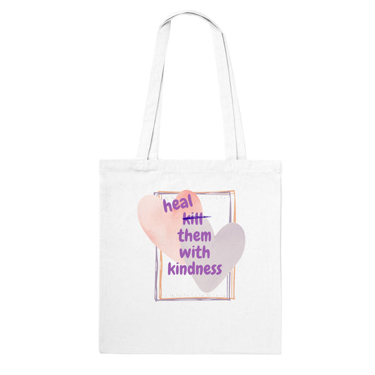 Heal them with kindness - tote-bag