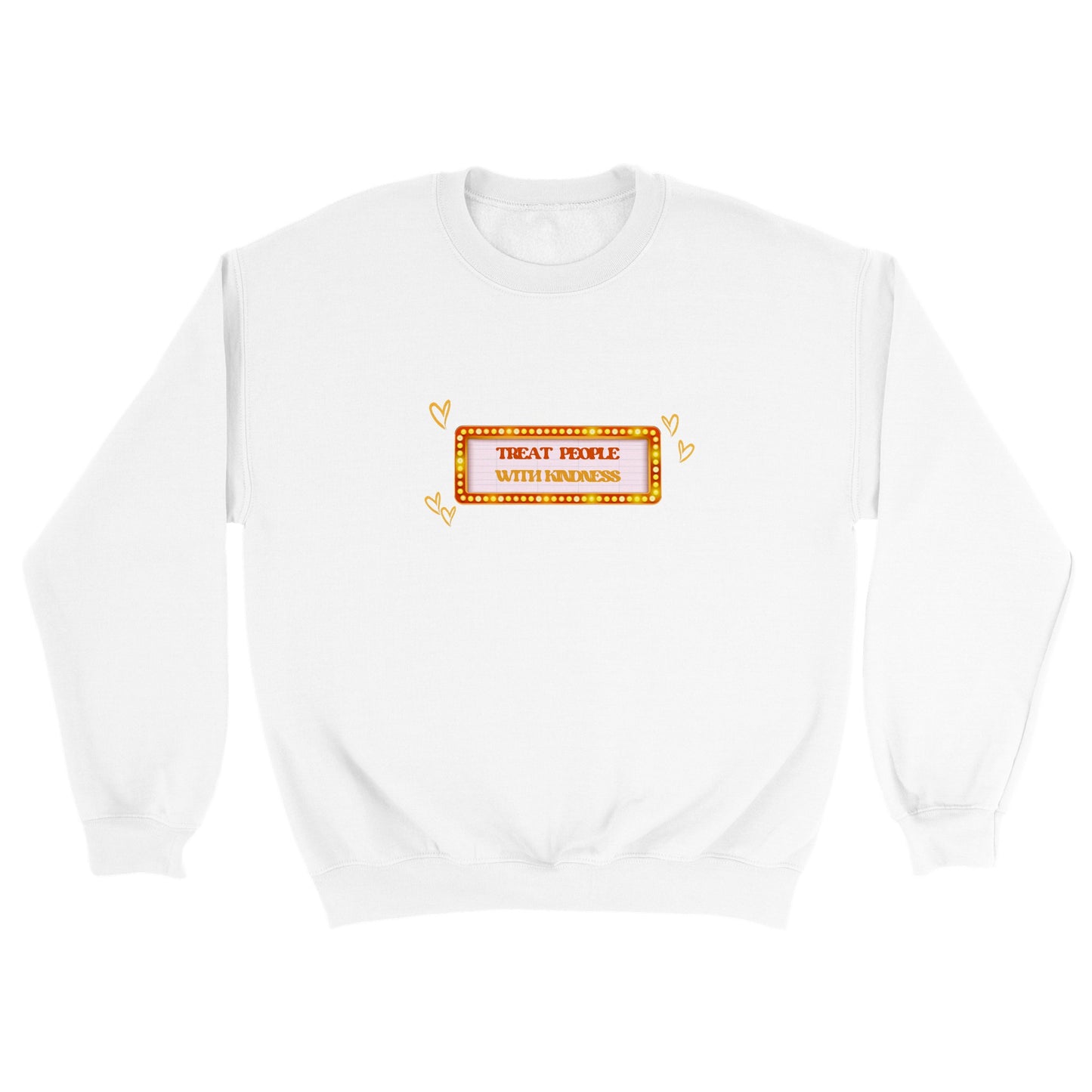 Treat people with kindness - sweater