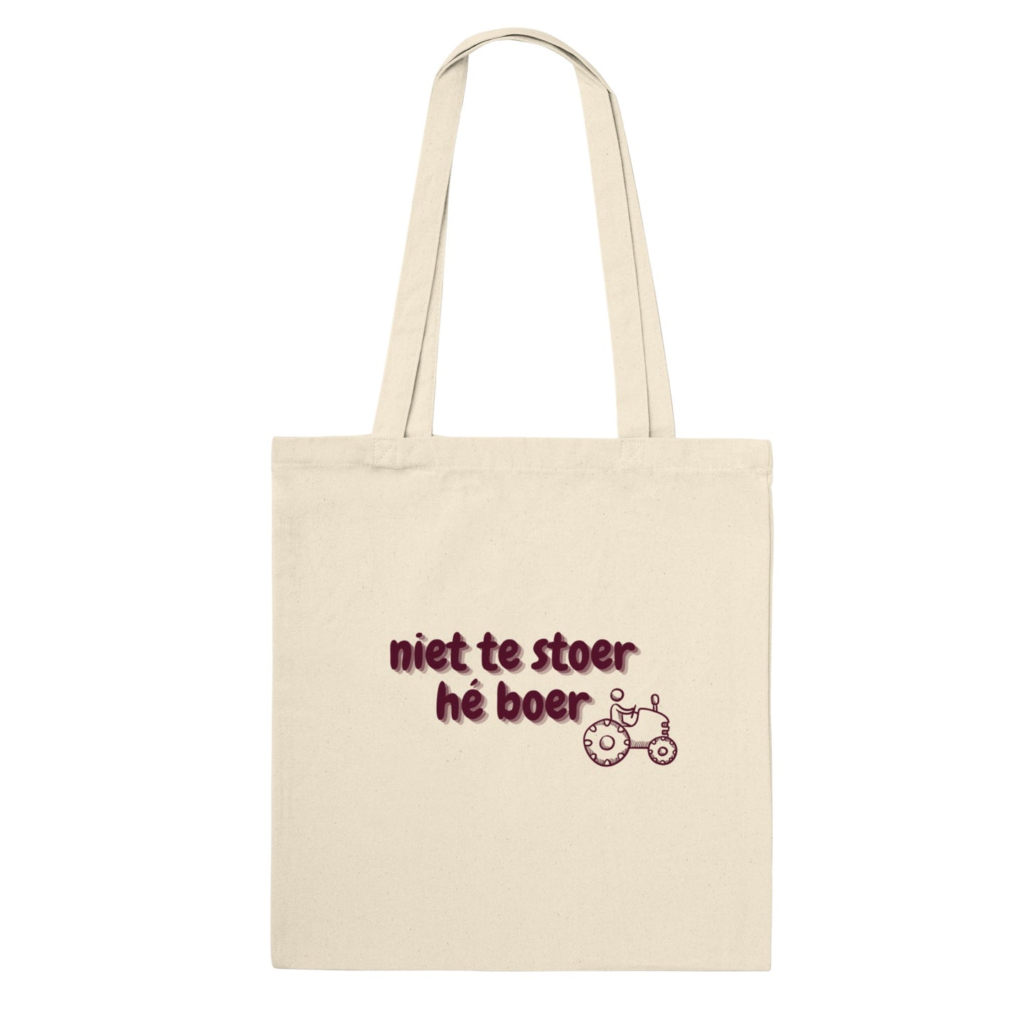 niet te stoer hé boer - tote-bag