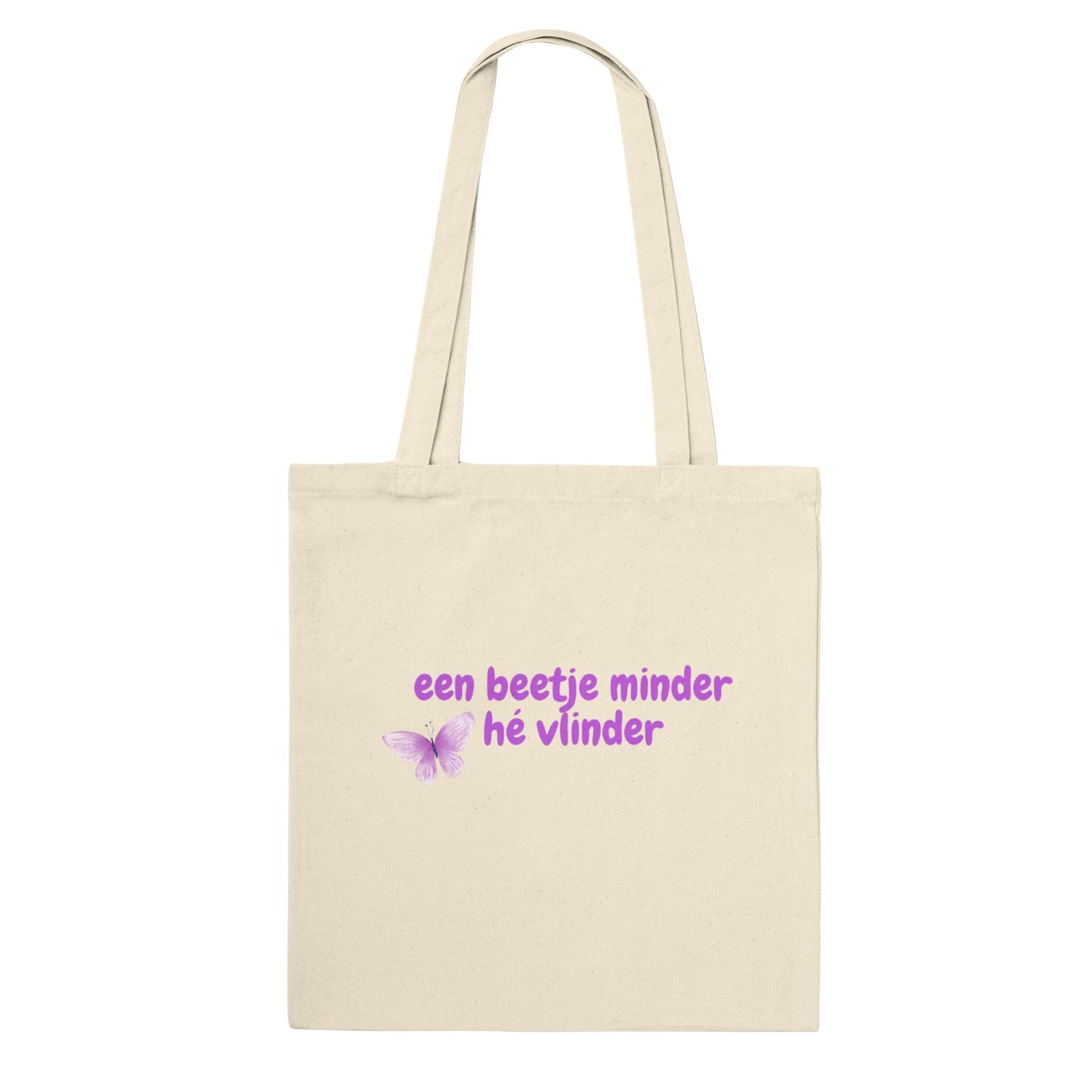 een beetje minder hé vlinder - tote-bag