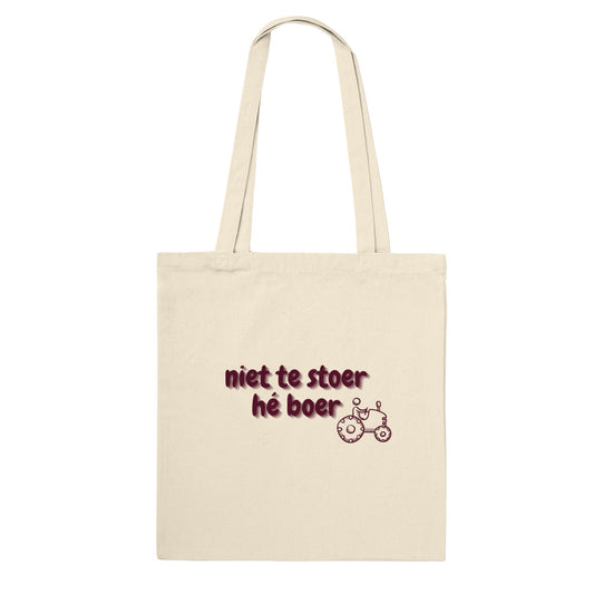 niet te stoer hé boer - tote-bag