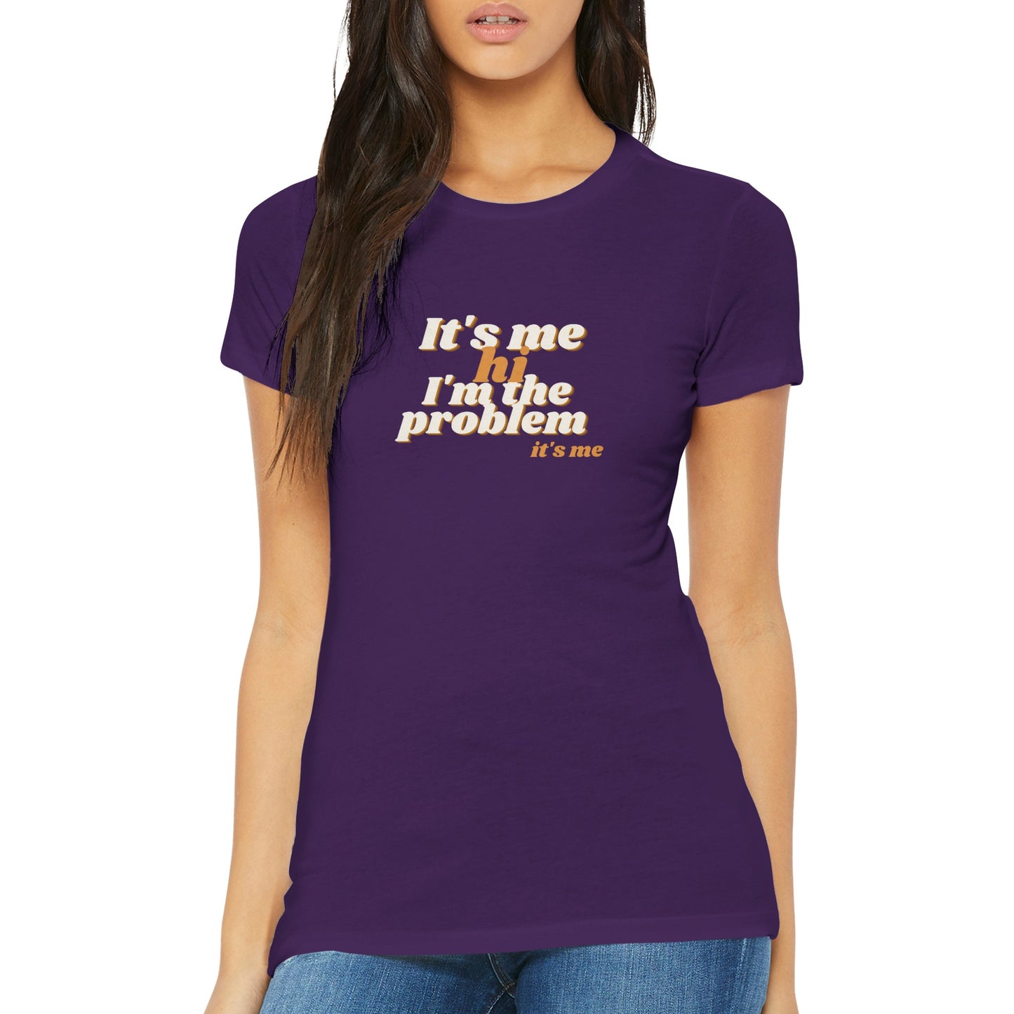 It's me, hi, I'm the problem, it's me - T-shirt dames