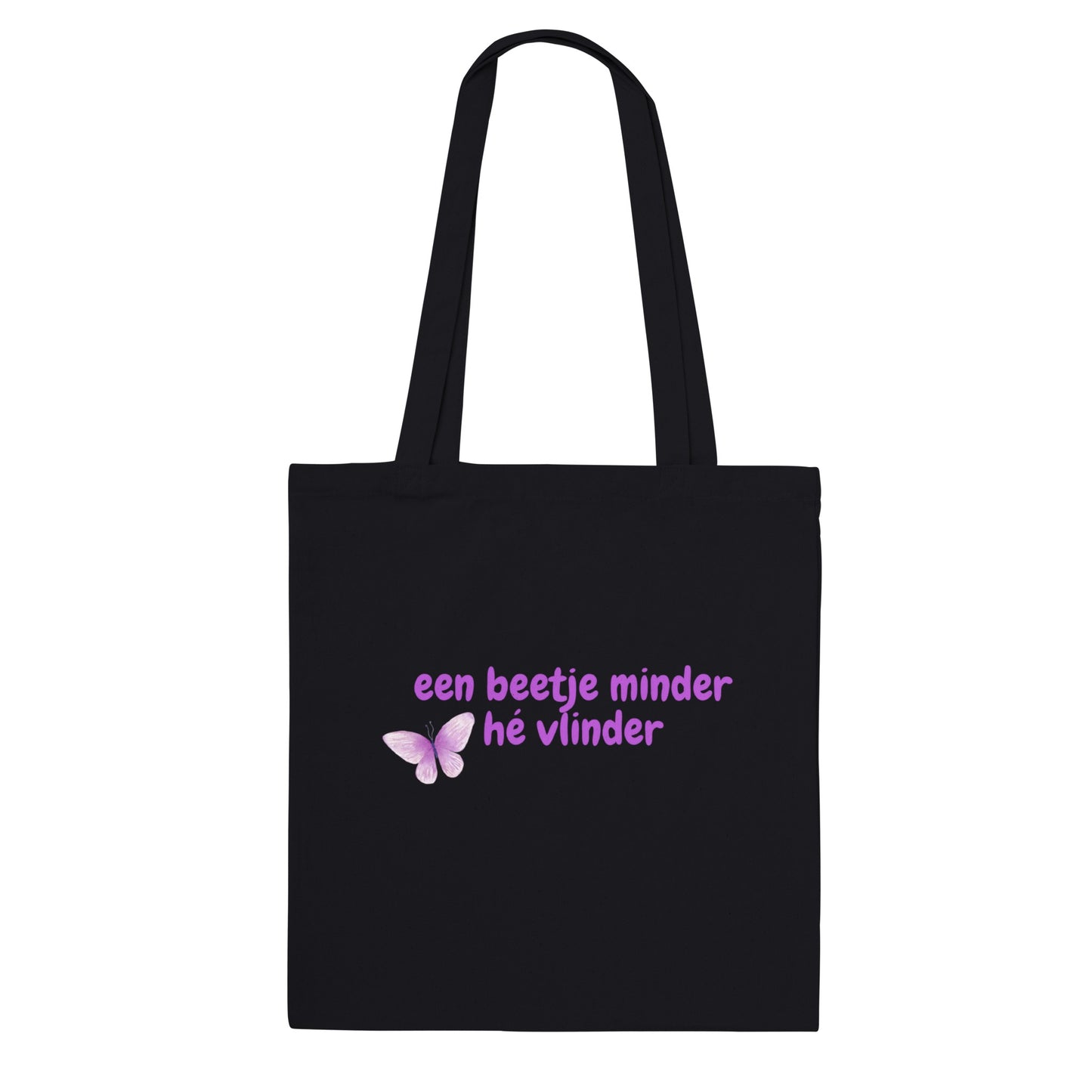 een beetje minder hé vlinder - tote-bag