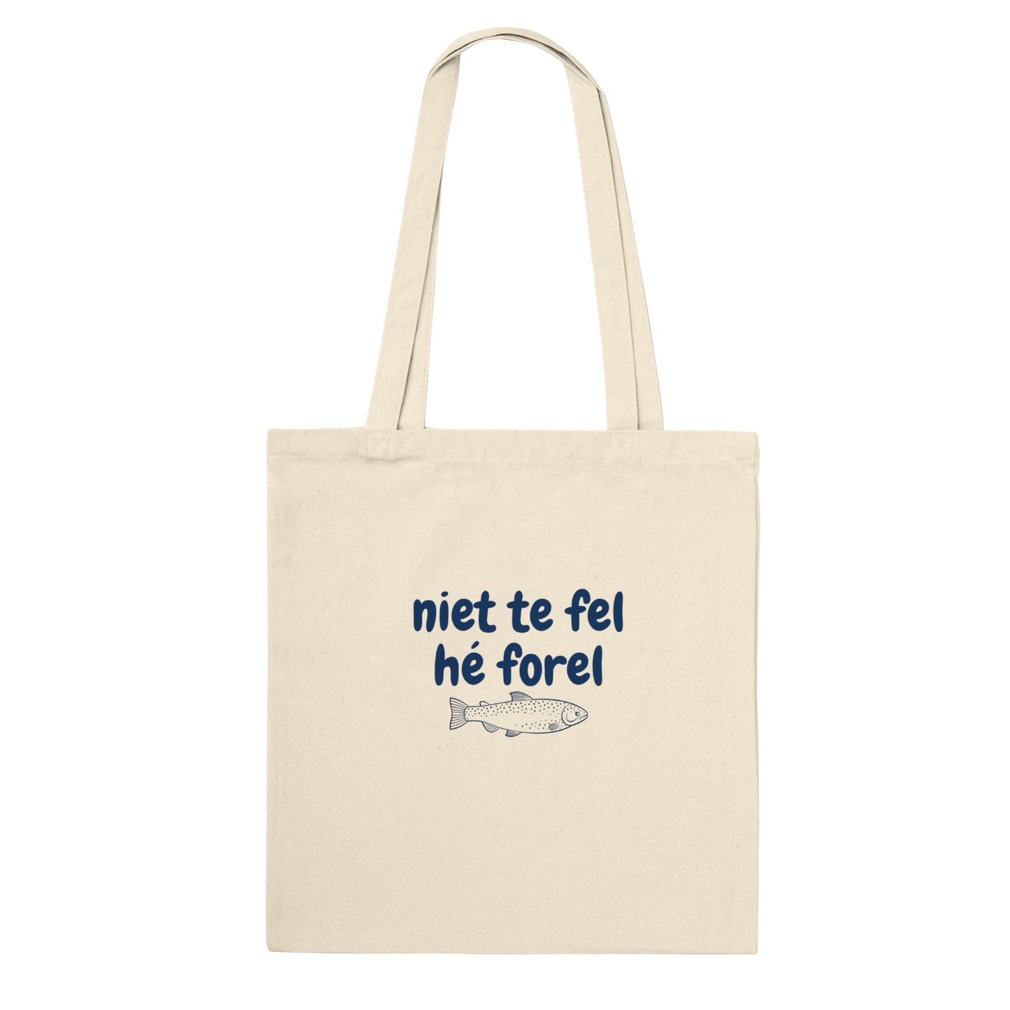 niet te fel hé forel - tote-bag