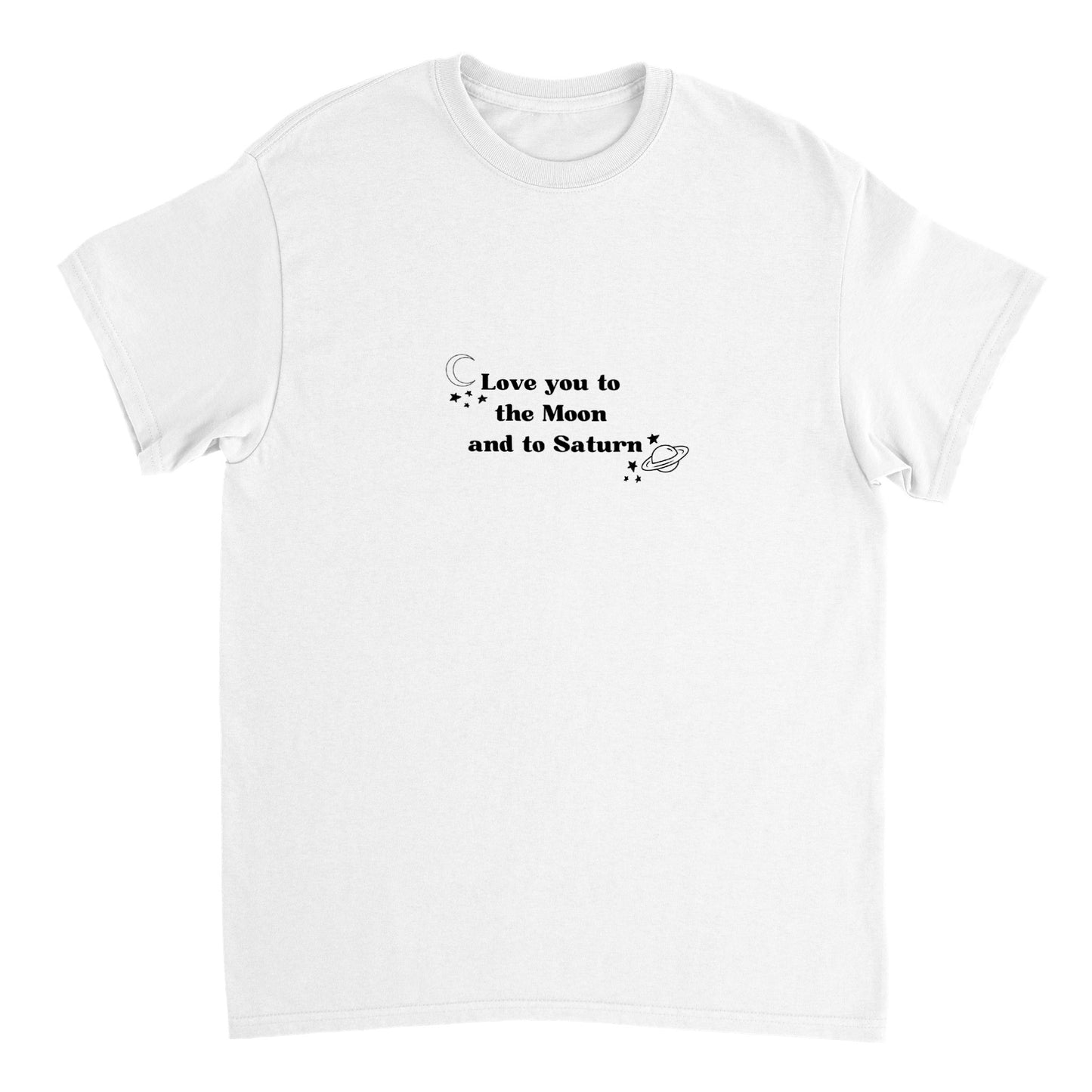 Love you to the moon and to Saturn - t-shirt