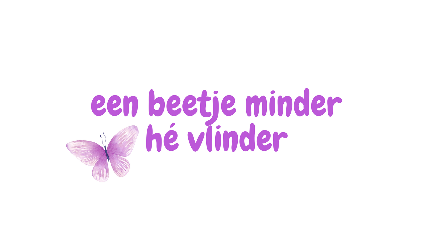 een beetje minder hé vlinder - sweater volwassenen