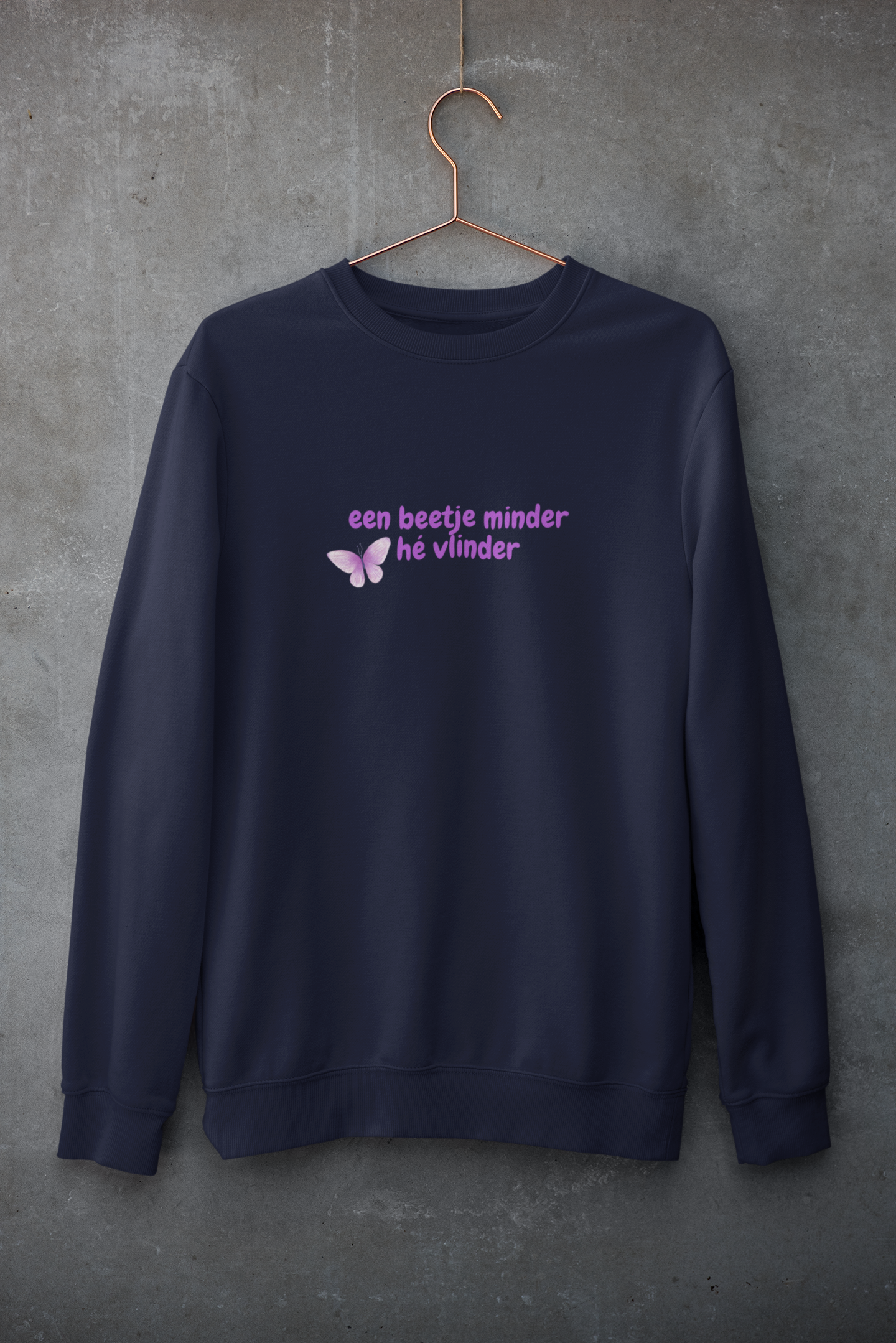 een beetje minder hé vlinder - sweater volwassenen