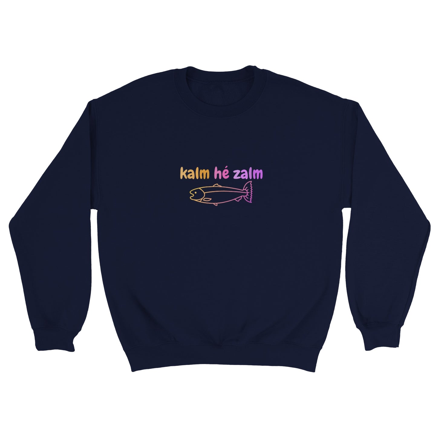 kalm hé zalm -  sweater volwassenen