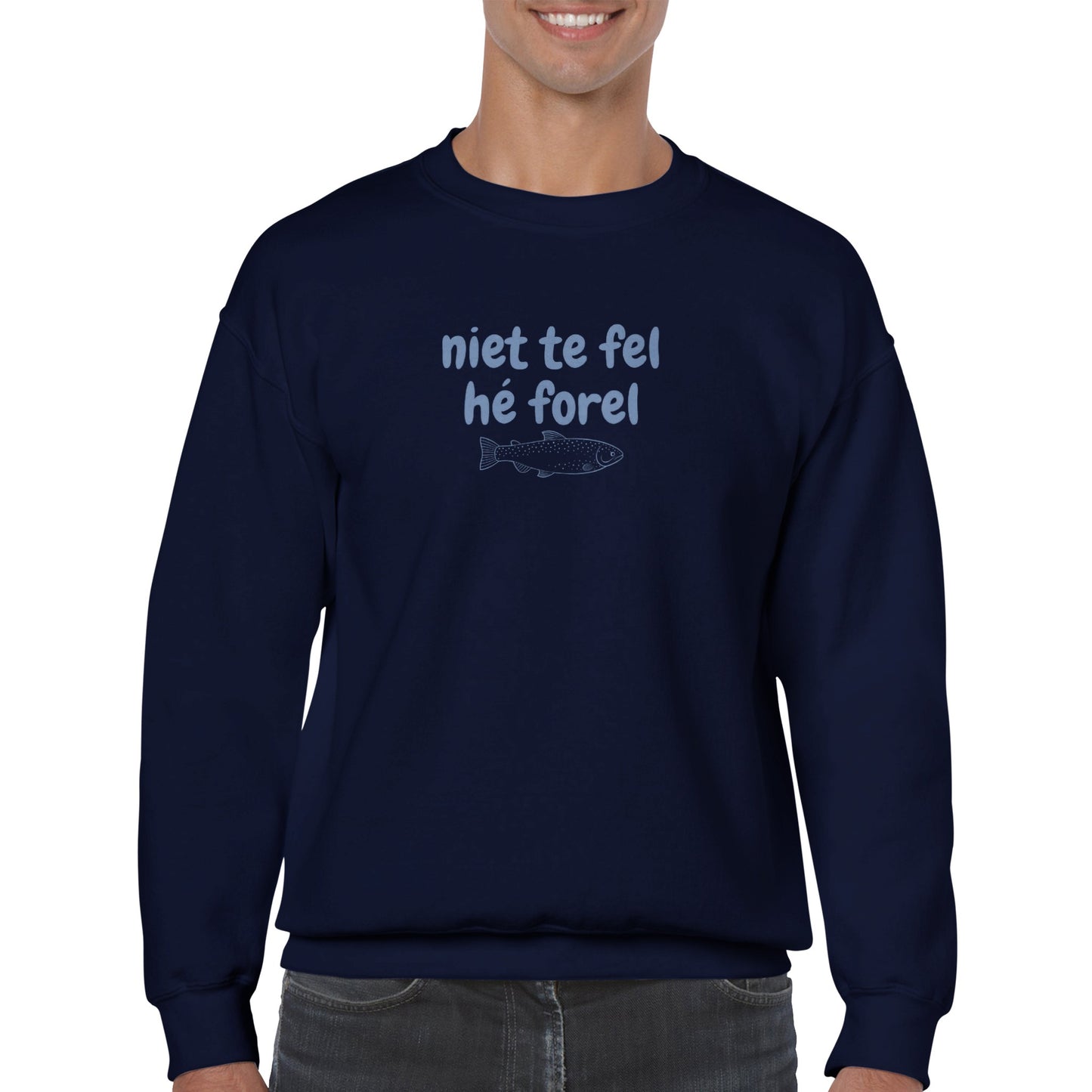 niet te fel hé forel - sweater volwassenen